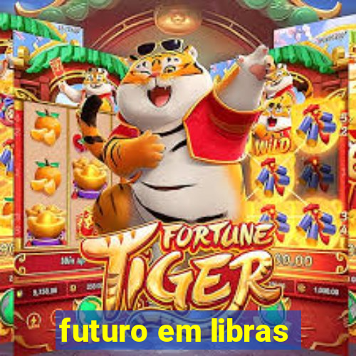 futuro em libras